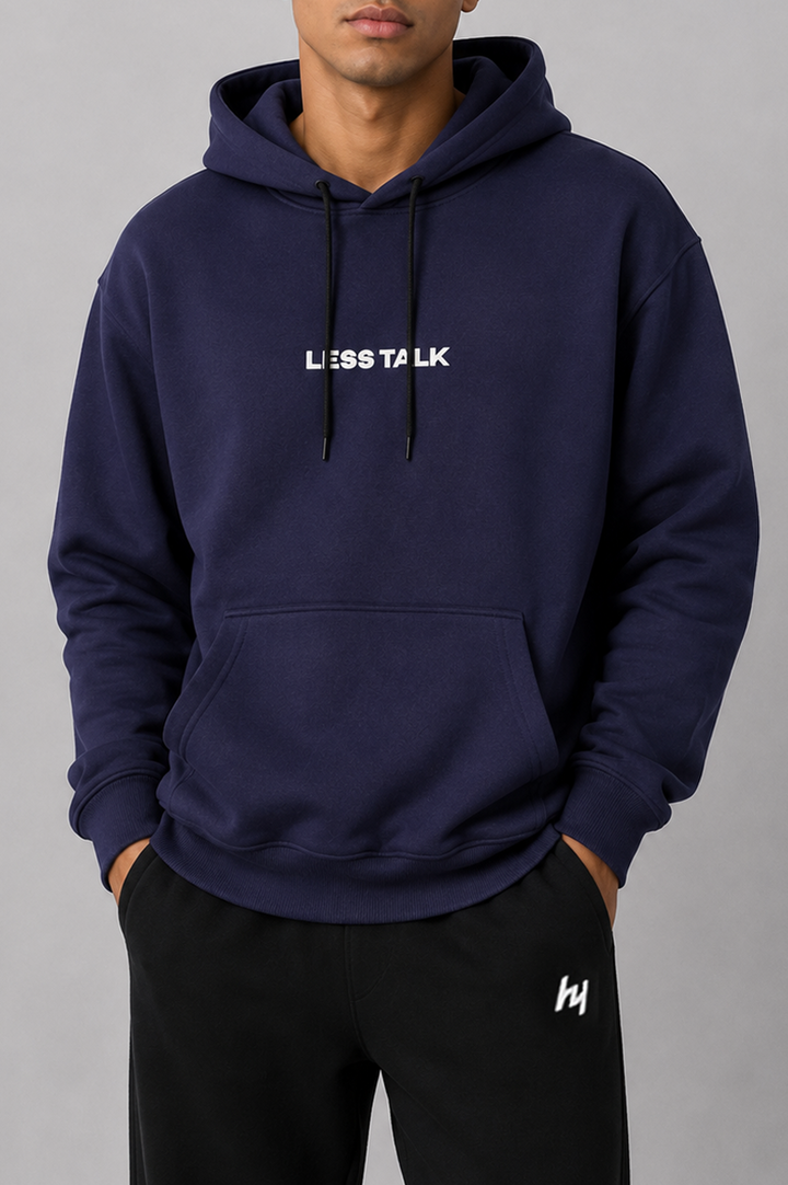 Less Talk Hoodie