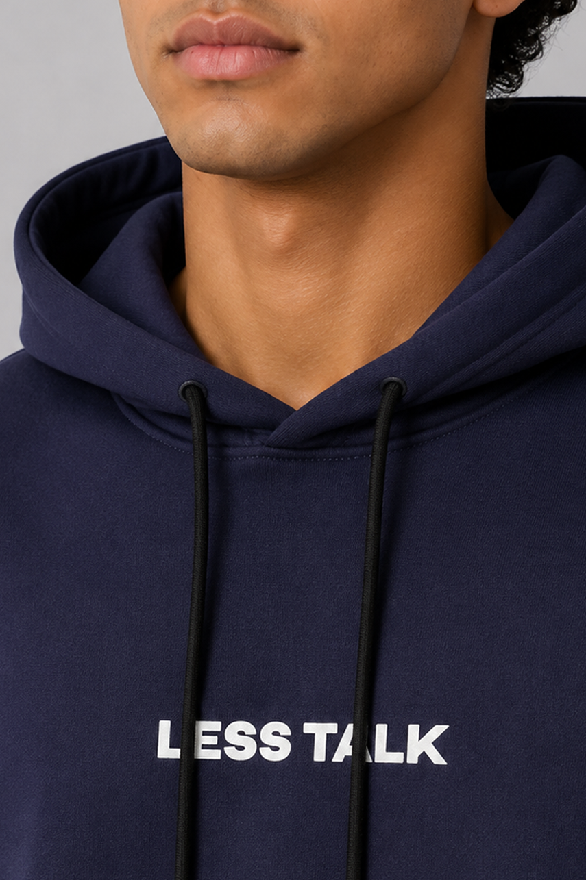 Less Talk Hoodie